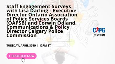 Non-Member Pricing - April 30th, 2024: Staff Engagement Surveys with Lisa Darling - Executive Director - Ontario Association of Police Services Boards (OAPSB) & Corwin Odland - Communications & Policy Director - Calgary Police Commission