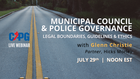 RECORDING *Member Pricing* 2021 July - Municipal Council & Police Governance – Legal Boundaries, Guidelines & Ethics